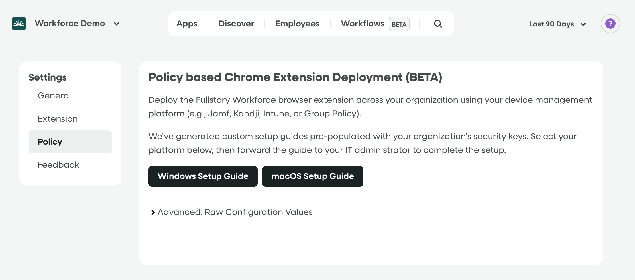 Workforce Settings Policy page showing Policy based Chrome Extension Deployment, Windows and macOS setup guides, and Advanced raw configuration.
